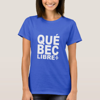 Québec Libre T Shirt