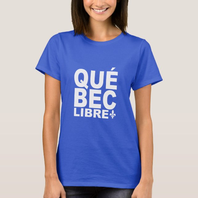 Québec Libre T Shirt (Framsida)