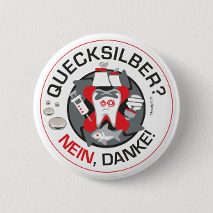 "Quecksilber? Nein Danke!", klämma fast/knäppas Knapp