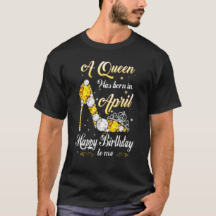Queen April Cute Birthday Party Women Diamond High T Shirt
