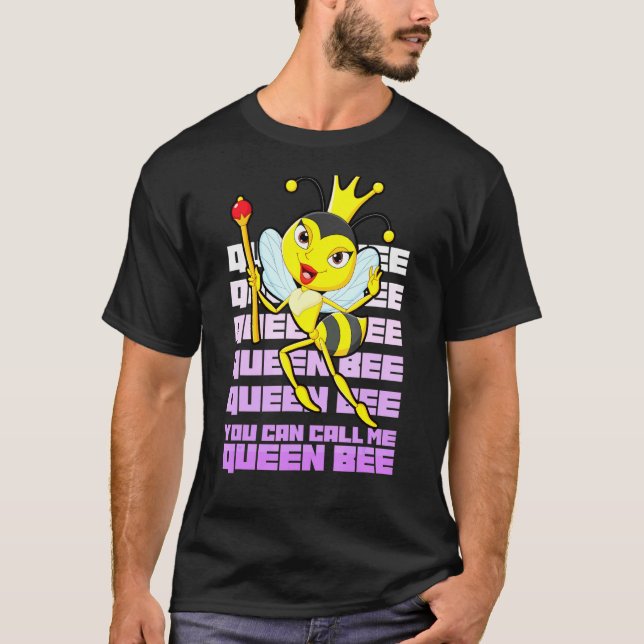Queen Bee Du kan kalla mig drottning Bee Kung Bees T Shirt (Framsida)