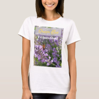 Queen Bee Homestead Shirt T