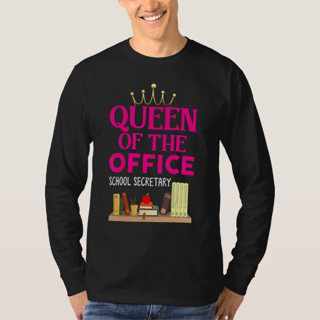 Queen Of The Office  School Secretary  For Women T Shirt (Framsida)