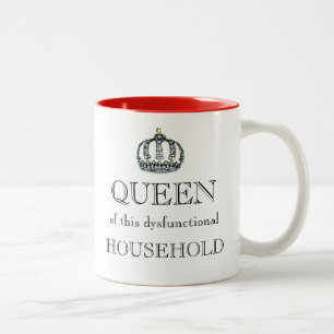 "QUEEN of this Dysfunction Household!" Två-Tonad Mugg