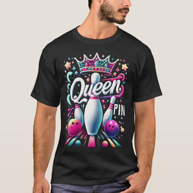 Queen Pin Shirt Bowler Bowling League For Bowling  T Shirt (Framsida)