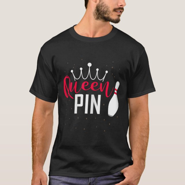 Queen Pin Shirt Bowler Bowling League For Bowling  T Shirt (Framsida)