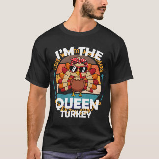 Queen Turkey Family Group Matching Thanksgiving Pa T Shirt