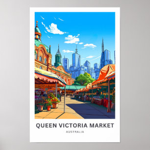 Queen Victoria Market Australia Travel Print Poster