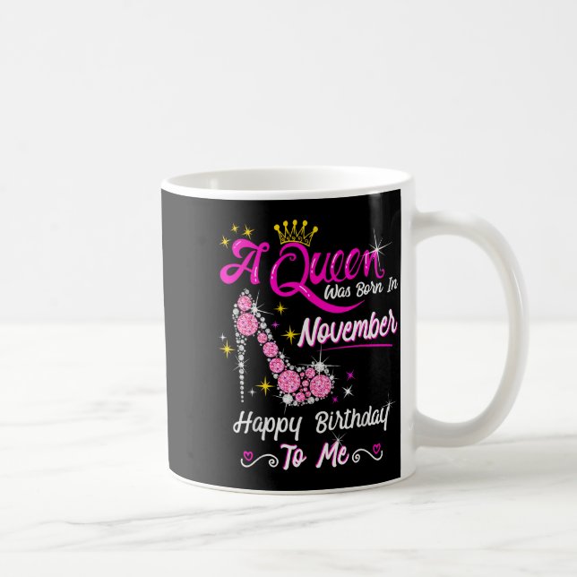 Queen Was Born In November Cute Funny Happy Birthd Kaffemugg (Höger)