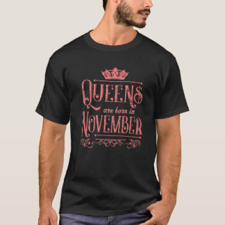 Queens Are Born In November Royalty Saying Inspiri T Shirt