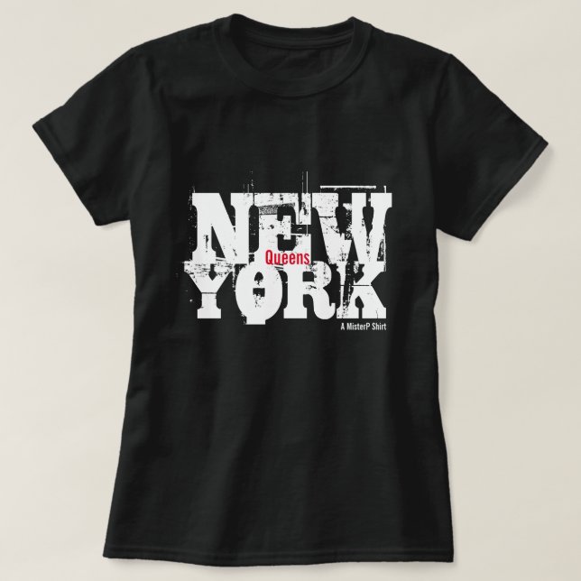 Queens, New York - A MisterP Shirt Tee Shirt (Design framsida)