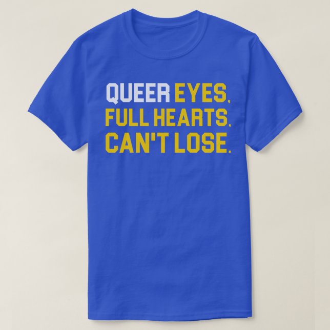 Queer Ögon Fullt Hearts Cant Lose T Shirt (Design framsida)