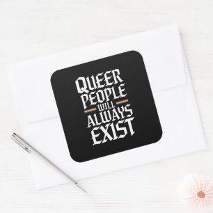 Queer Pride HBTQ-personer Kommer Alltid Att Existe Fyrkantigt Klistermärke
