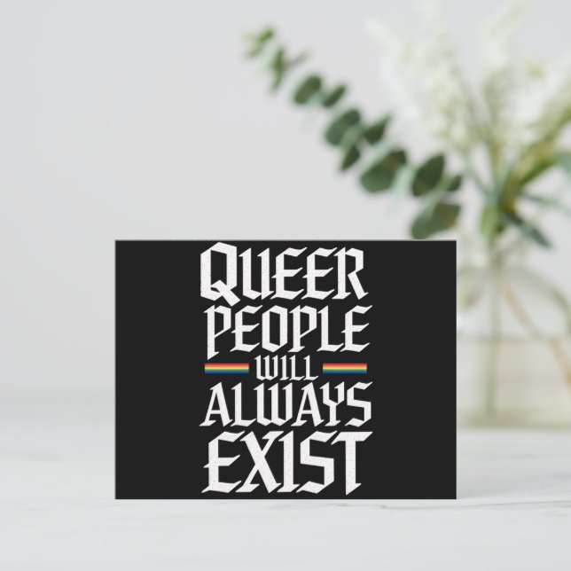 Queer Pride Hbtq-personer Kommer Alltid Att Existe Vykort (Stående Fram)