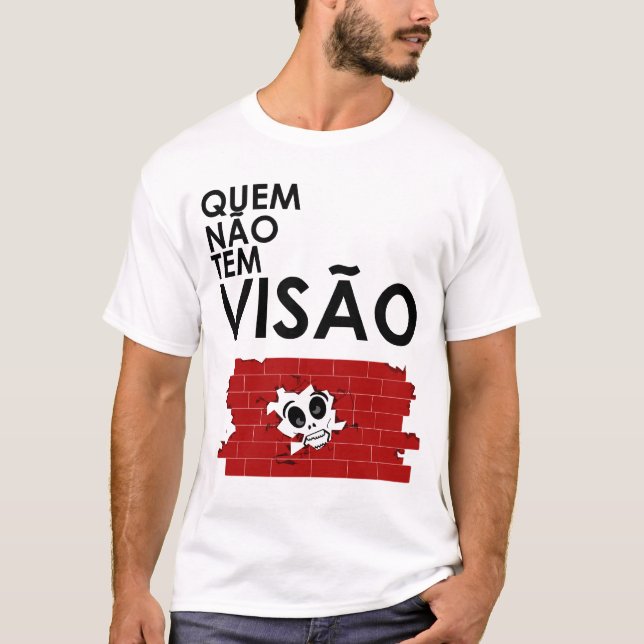 Quem não tem visão, bate a cara contra o muro t shirt (Framsida)