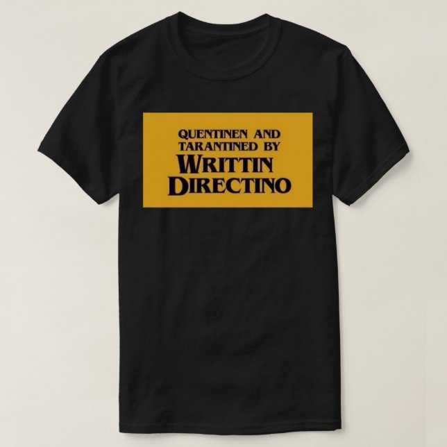 QUENTINEN OCH TARANTINO BY SKRIFTLIG DIRECTINO Sti T Shirt (Design framsida)