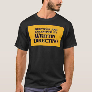 QUENTINEN OCH TARANTINO BY SKRIFTLIG DIRECTINO Sti T Shirt