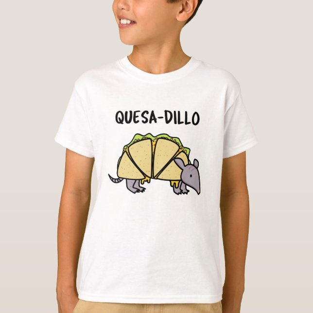 Quesa-Dillo Funny Quesadilla Pun T Shirt (Framsida)