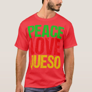 Queso T Shirt