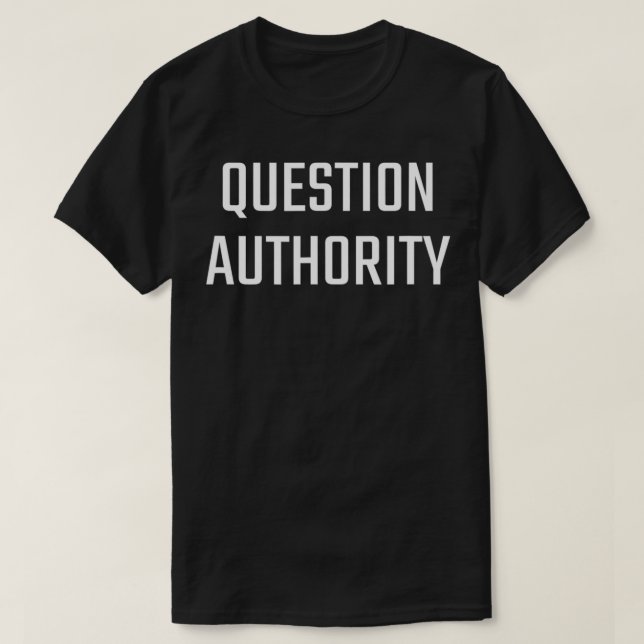 Question authority  t shirt (Design framsida)