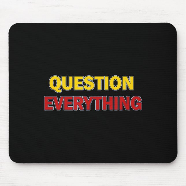 Question Everything Bold Tygraphy Graphic  Musmatta (Framsidan)