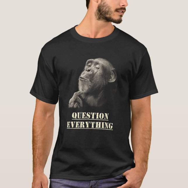 Question Everything Wise Chimpanzee Artwork for Sk T Shirt (Framsida)