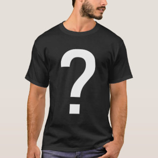 Question Mark Question Mark T Shirt