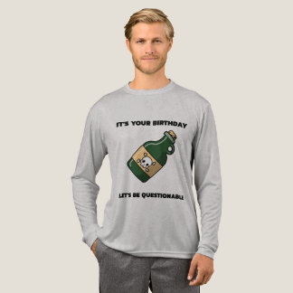 Questionable Birthday Vibes – Long Sleeve Edition T Shirt