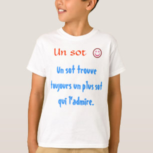 Qui l'admire. för sot för un för toujours för t-shirt
