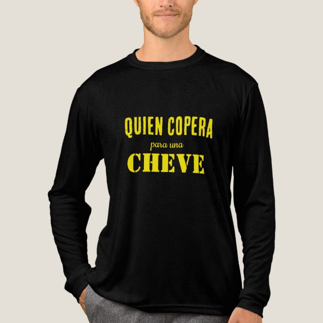 quien copera para una cheve t shirt (Framsida)