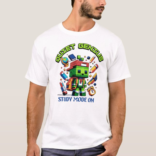 Quiet Genius Study Mode On for Back to school T Shirt (Framsida)