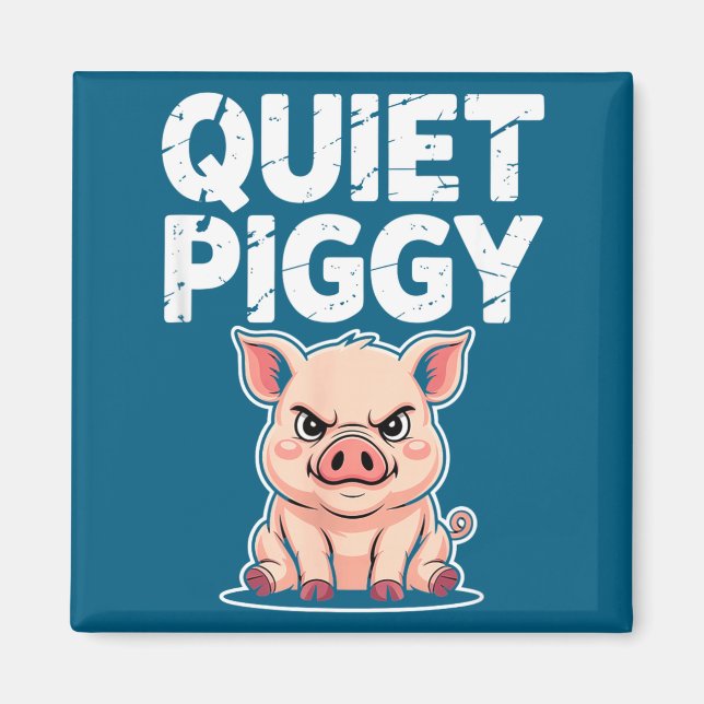 Quiet Ggy Litical Funny Quote Meme Satire  Magnet (Framsidan)