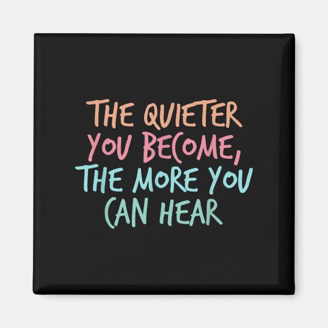 Quiet Introvert Silent Silence Quote The Quieter Y Magnet (Framsidan)