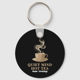 Quiet Mind Hot Tea Minimalist Premium Aesthetic  Nyckelring