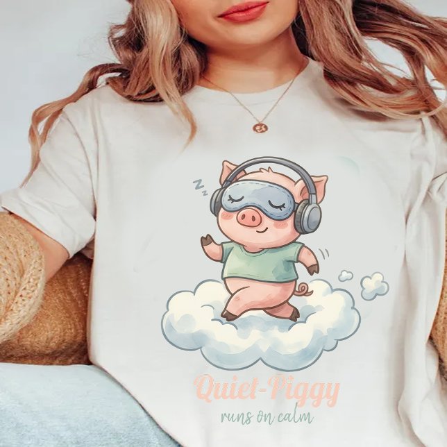 Quiet-Piggy Runs on Calm,Funny piggy T Shirt (Skapare uppladdad)