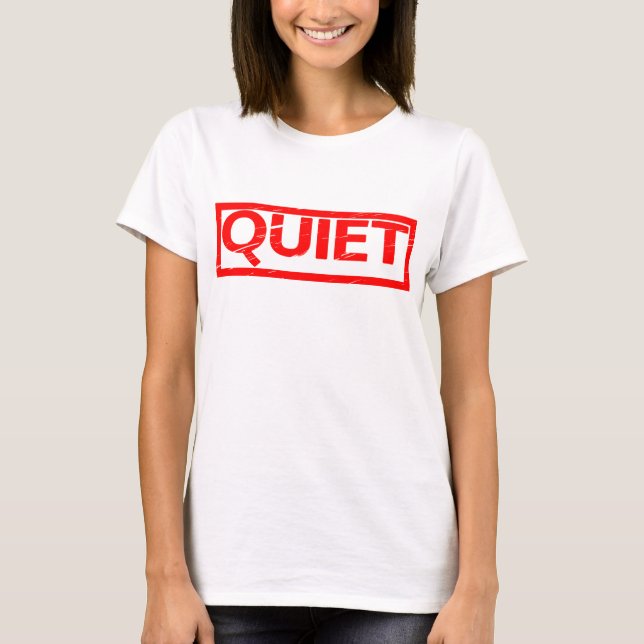 Quiet Stamp T Shirt (Framsida)
