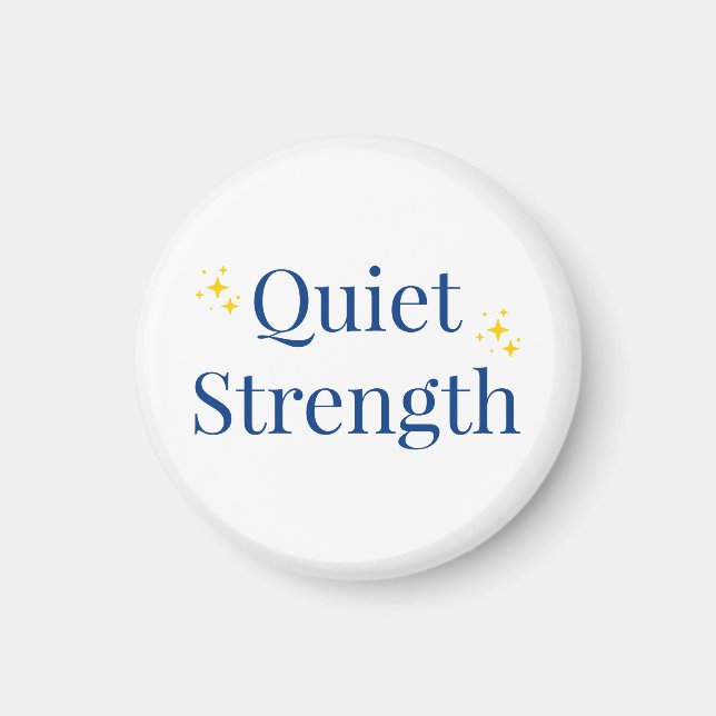 Quiet Strength Magnet (Framsidan)