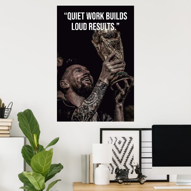 Quiet Work Builds Loud Results Motivation Poster (Hemmakontoret)