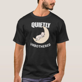 Quietly Unbothered Minimal Night Aesthetic T Shirt