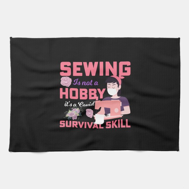 Quilt-gåva | Sy är inte en hobby Kökshandduk (Horisontell)