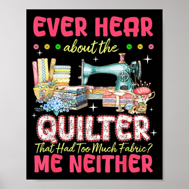 Quilt Sewing Machine Quilter Too Much Fabric Quilt Poster (Framsidan)