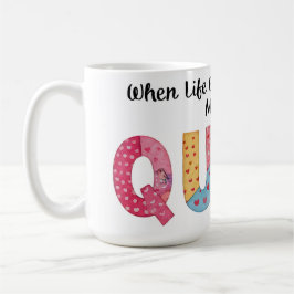 Quiltar När Livet Ger Dig Lump, Gör En Quilt Kaffemugg