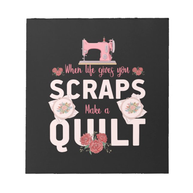 Quilter Gift | När Life Ge skrapas Anteckningsblock (Framsida)