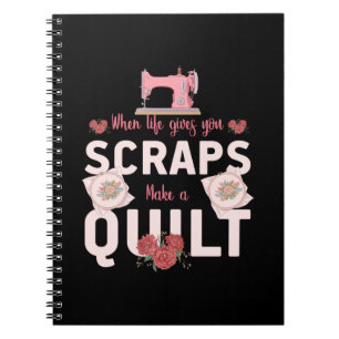 Quilter Gift När Life Ge skrapas Anteckningsbok