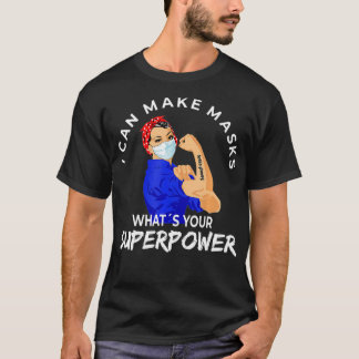 Quilter jag kan göra masker, vad ditt superkraftpa t shirt