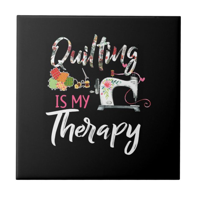 Quilting är min terapi | Funny Gift Quilting Älska Kakelplatta (Framsidan)