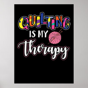 Quilting är min terapi Funny Quilting Älskare Gi Poster