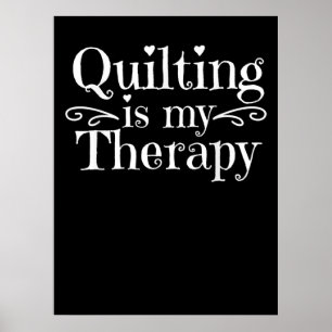 Quilting är min terapi Lustigt Quilting Älskare Poster