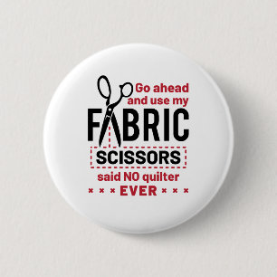 Quilting Funny Fabric Sissors Quote Knapp