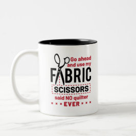 Quilting Funny Fabric Sissors Quote Två-Tonad Mugg